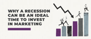 Marketing in a recession can be beneficial